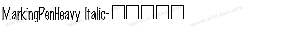 MarkingPenHeavy Italic字体转换